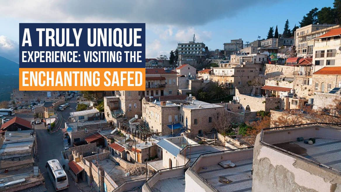A Truly Unique Experience Visiting the Enchanting Safed header
